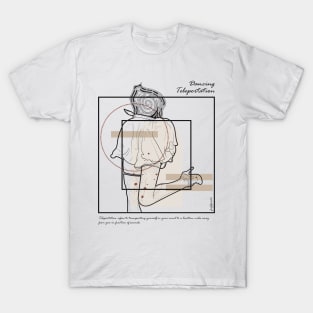 Dancing Teleportation version 10 T-Shirt